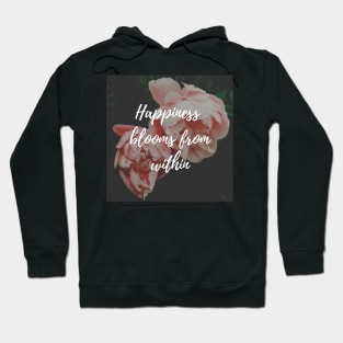 Happiness blooms from within Hoodie